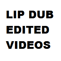Lip Dub Edited Videos