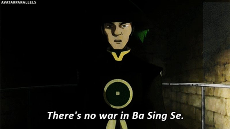 There Is No War In Ba Sing Se