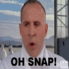 Oh snap! Oh snap!