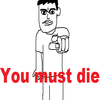 You must die You must die