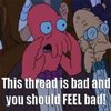 X is bad and you should feel bad!