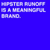 Hipster Runoff Hipster Runoff