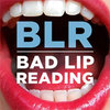 Bad Lip Reading Bad Lip Reading