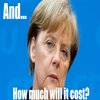 And... how much will it cost? And... how much will it cost?