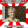 Totally screwed it Totally screwed it