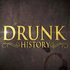 Drunk History Drunk History