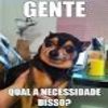 Gente, qual a necessidade disso? Gente, qual a necessidade disso?