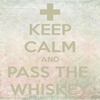Pass the Whiskey