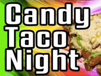 Epic Meal Time: Candy Taco Night