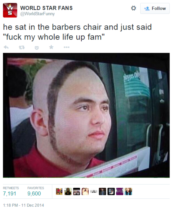 Fuck My Whole Life Up Fam The Barber Know Your Meme