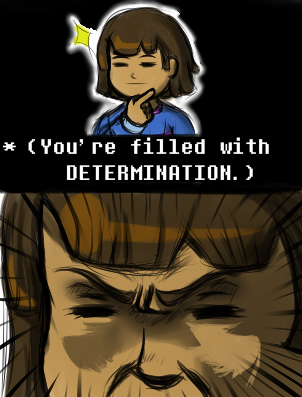 DETERMINATION Undertale Know Your Meme