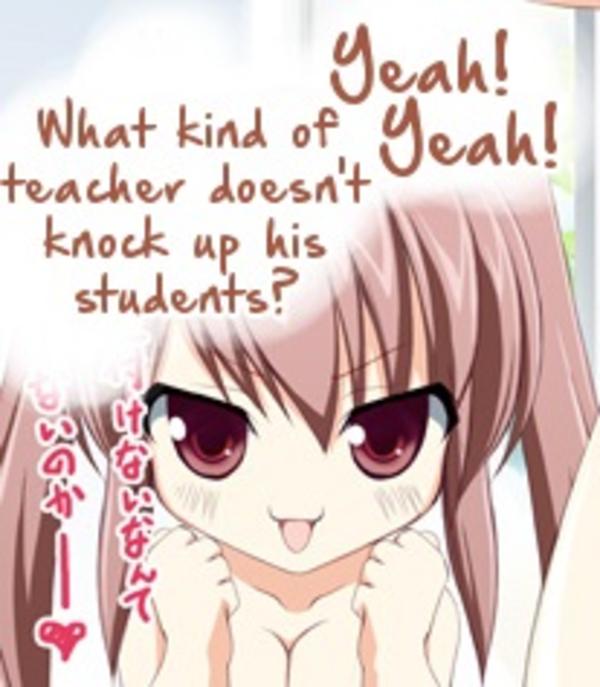 What kind of teacher doesn't impregnate his students? | Hentai Quotes | Know Your Meme