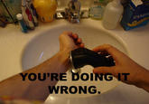 You're Doing It Wrong