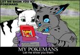 My Pokemans, Let Me Show You Them