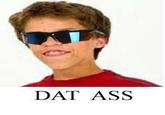 'Dat Ass