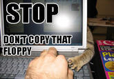 Don't Copy That Floppy
