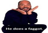 Do You A Faggot?
