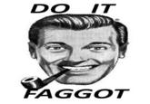Do It Faggot