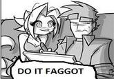 Do It Faggot