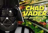 Chad Vader - Day Shift Manager