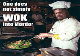 One Does Not Simply Walk into Mordor