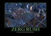 Zerg Rush