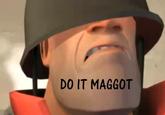 Do It Faggot