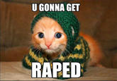 You Gonna Get Raped