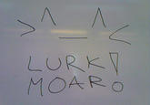Lurk Moar