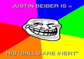 The Balls are Inert