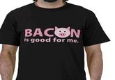 Bacon is Good for Me