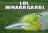 WHARRGARBL / Sprinkler Dog