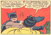 My Parents Are Dead / Batman Slapping Robin