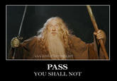 You Shall Not Pass!!!