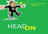 HeadOn
