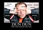 DUN DUN