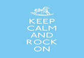 Keep Calm and Carry On