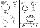 Close Enough