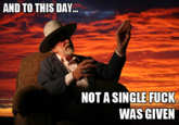And Not a Single Fuck Was Given That Day
