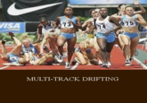 MULTI-TRACK DRIFTING