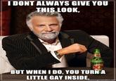 The Most Interesting Man in the World
