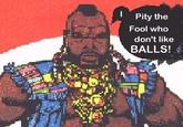 Ate My Balls