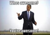 Who's Awesome? You're Awesome! / Sos Groso, Sabelo!