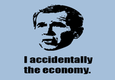 I Accidentally