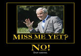 Miss Me Yet?