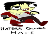Haters Gonna Hate