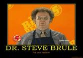 Dr. Steve Brule