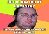 Butthurt Dweller / Gordo Granudo