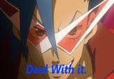 Deal With It