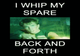 I Whip My Hair Back and Forth